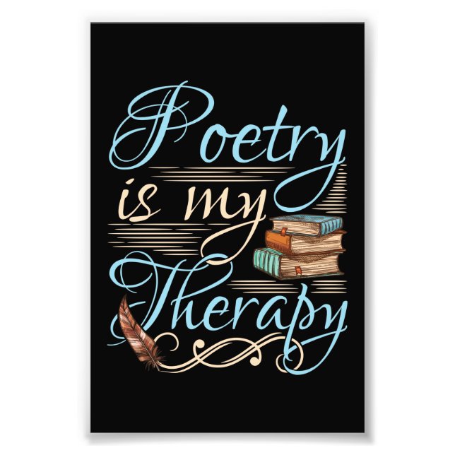 Poetry Is My Therapy Cute Poet Poem Writer Photo Print (Front)