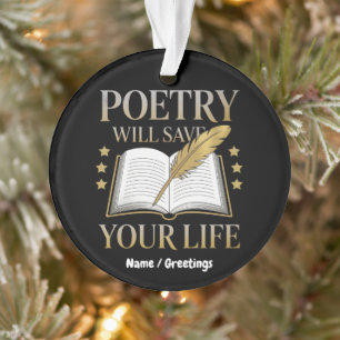 Poetry Will Save Your Life Funny Poet & Literature Ornament