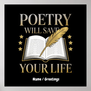 Poetry Will Save Your Life Funny Poet & Literature Poster