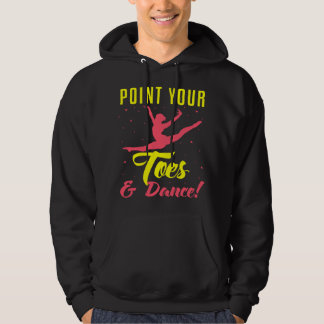 Point your Toes and Dance Balle For Girls  Hoodie