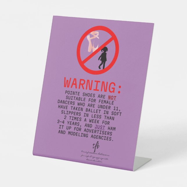 Pointe Shoes Warning Lavender Pedestal Sign (Front)