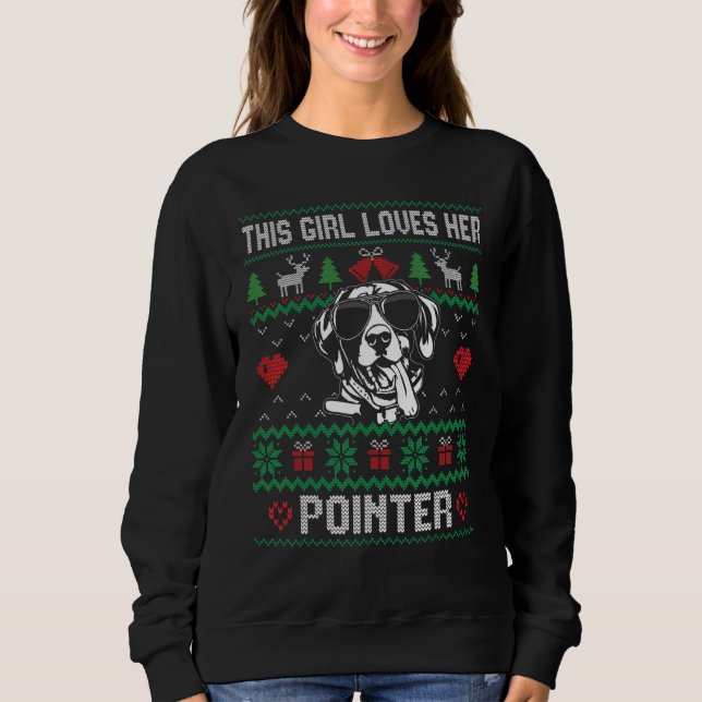 Pointer Girl Cool Ugly Christmas for Dog Mom Sweatshirt (Front)
