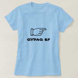 Pointing finger with text gydag ef T-Shirt