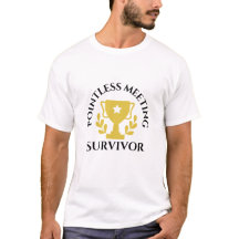"Pointless Meeting Survivor" T-Shirt