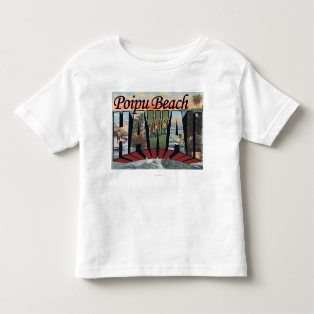 Poipu Beach, Hawaii - Large Letter Scenes Toddler T-Shirt (Front)