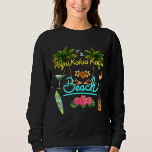 Poipu Koloa Kauai Beach Summer Palm Surf Sun Set P Sweatshirt