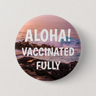 Poipu Sunrise, Kauai Aloha Vaccinated 6 Cm Round Badge
