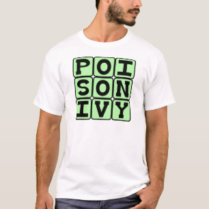 Poison Ivy, Itchy Plant T-Shirt