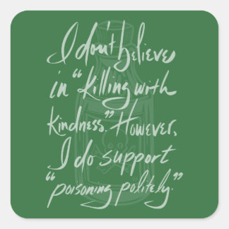 Poisoning Politely Square Sticker