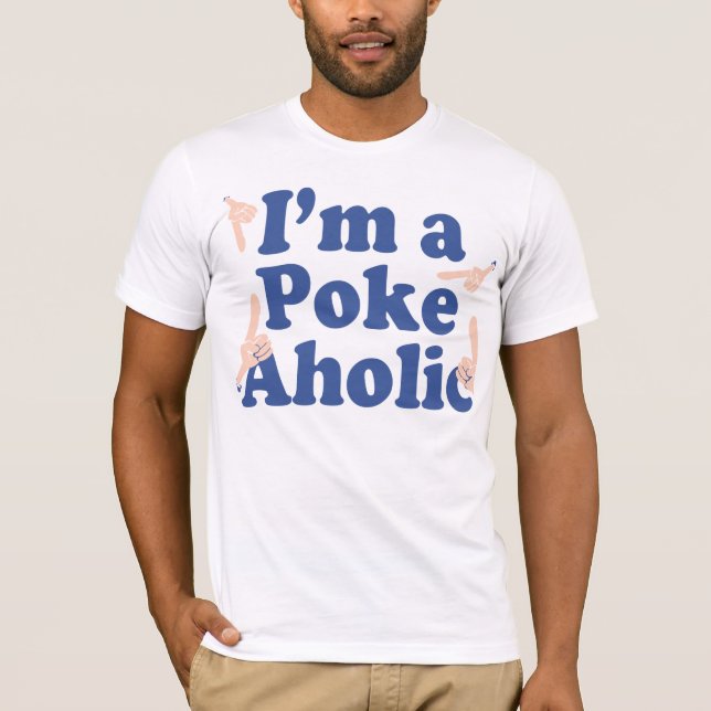 Poke Aholic t-shirt (Front)