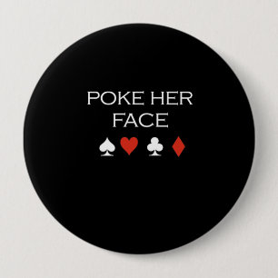 poke her face T-shirt white 10 Cm Round Badge