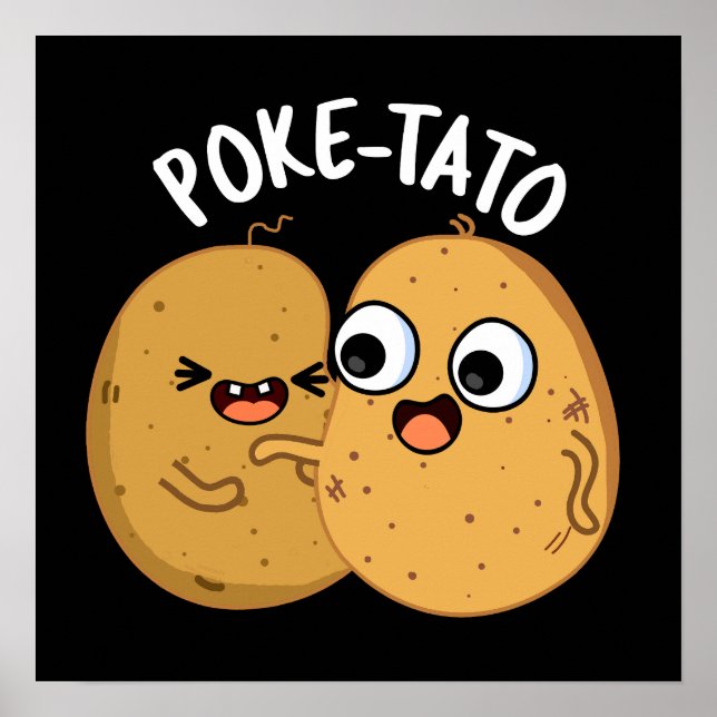 Poke-tato Funny Potato Pun Dark BG Poster (Front)