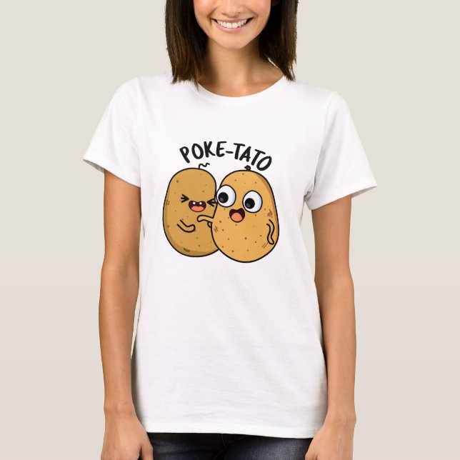 Poke-tato Funny Potato Pun  T-Shirt (Front)