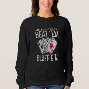 Poker Aces Gambler Gambling Card Games Distresssed Sweatshirt