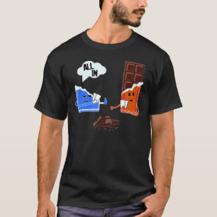 Poker chocolate sayings for women & men T-Shirt