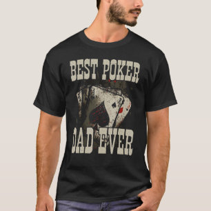 Poker Dad Best Daddy Ever Bluffing Papa Casino Fat T-Shirt