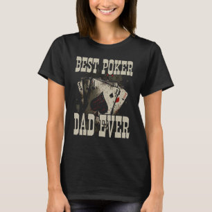 Poker Dad Best Daddy Ever Bluffing Papa Casino Fat T-Shirt
