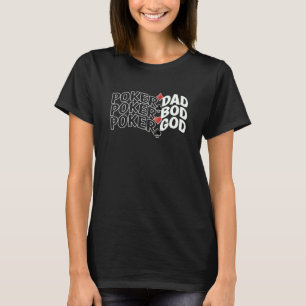 Poker Dad Bod God Father's Playing Cards T-Shirt