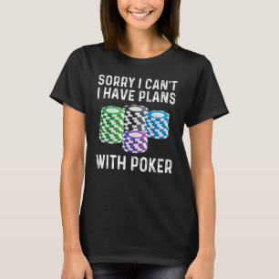 Poker Designs For Men Women Casino Card Game Playe T-Shirt