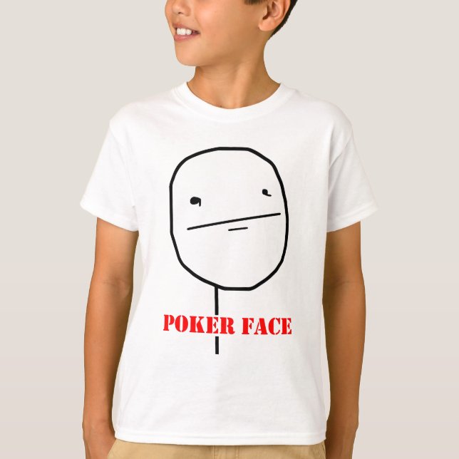 Poker face - meme T-Shirt (Front)