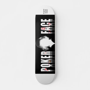 Poker Face, Original MrEco Design Skateboard