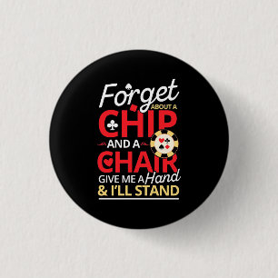 Poker Forget About A Chip 3 Cm Round Badge