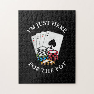 Poker I Am Just Here For The Pot Jigsaw Puzzle