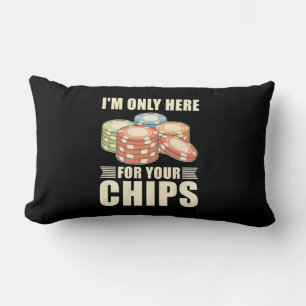 Poker I Am Only Here For Your Chips Lumbar Cushion