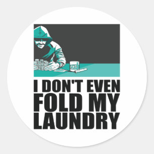 Poker - I Don't Even Fold My Laundry Classic Round Sticker