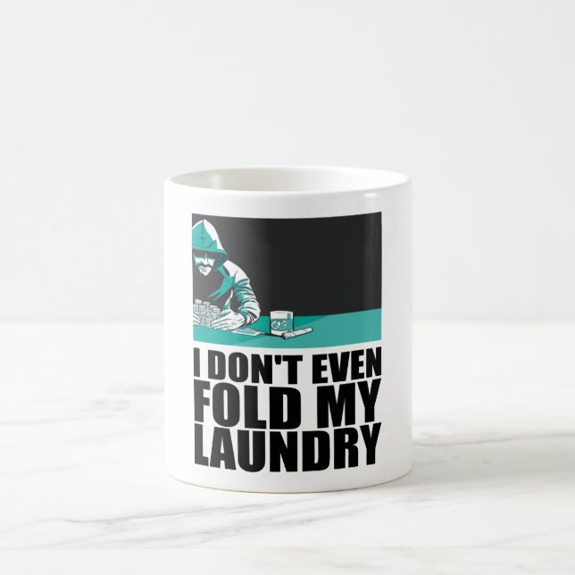 Poker - I Don't Even Fold My Laundry Coffee Mug (Center)