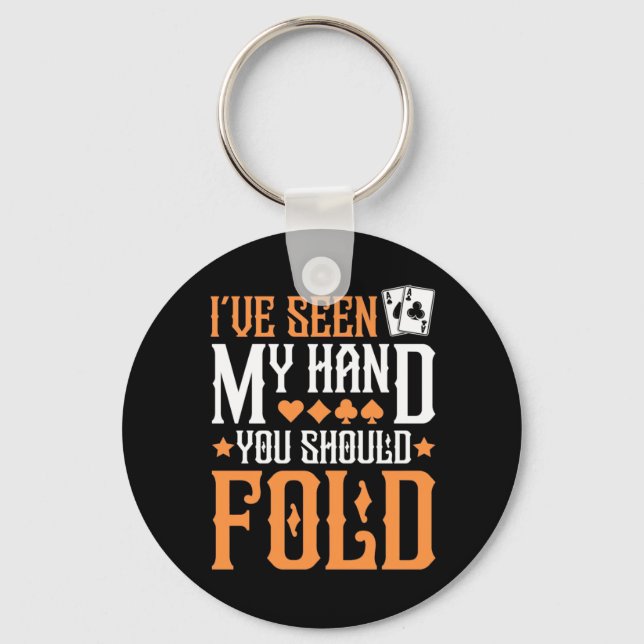 Poker I Have Seen My Hand Key Ring (Front)
