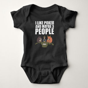 Poker - I Like Poker And Maybe 3 People Baby Bodysuit
