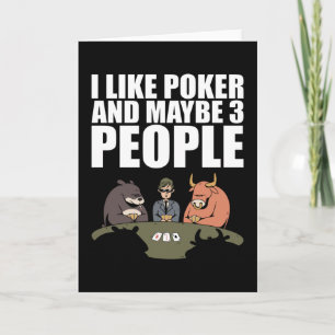 Poker - I Like Poker And Maybe 3 People Card