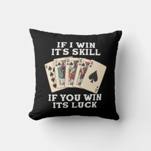 Poker If I Win It Is Skill Cushion