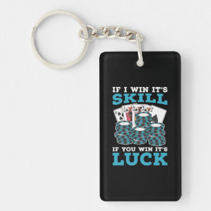 Poker If You Win It Is Luck Key Ring