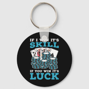 Poker If You Win It Is Luck Key Ring