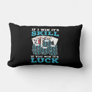 Poker If You Win It Is Luck Lumbar Cushion
