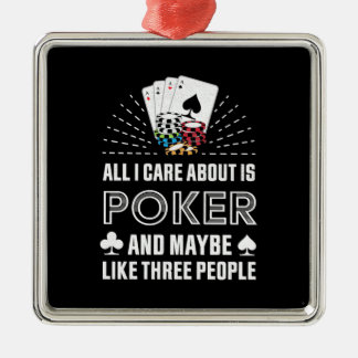 Poker Lover | All I Care About Is Poker Metal Ornament