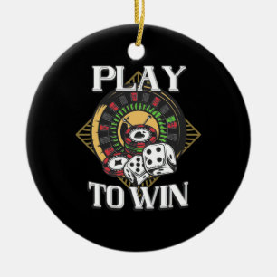Poker Play To Win Ceramic Ornament