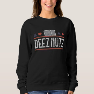 Poker Player Deez Nutz Casino Gambler Sweatshirt