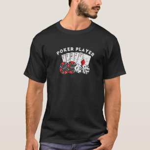Poker Player Gamble Casino Cards Bet Texas Hold Em T-Shirt
