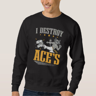 Poker Player Poker I Destroy Ace's Jumping Racoon Sweatshirt