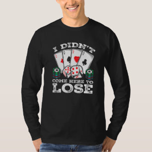 Poker Player Quote Texas Holdem Gambler Humour Pre T-Shirt