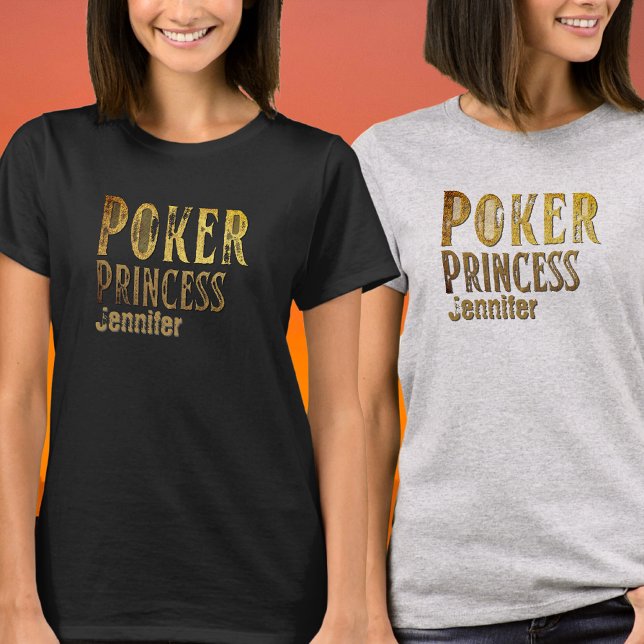 Poker princess gold funny personalizable T-Shirt (Creator Uploaded)