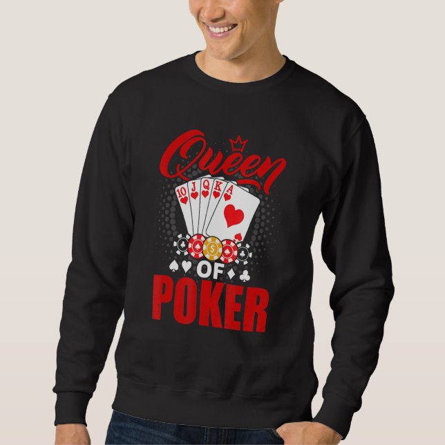 Poker Queen Gambling Casino Card Game Hand Bluff F Sweatshirt (Front)