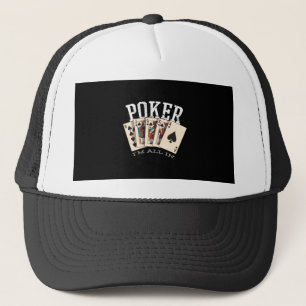 Poker Quote for Gambler Trucker Hat