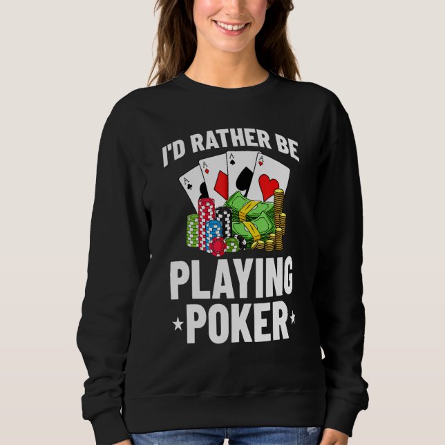 Poker Texas Hold Em All In Player 5 Sweatshirt (Front)