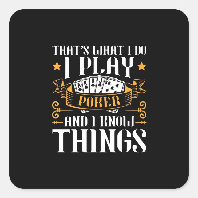 Poker That Is What I Play Square Sticker (Front)