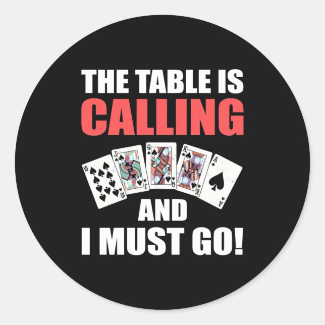 Poker The Table Is Calling Classic Round Sticker (Front)