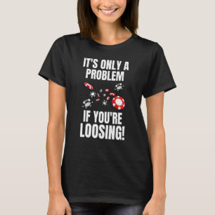 Poker Token  &  Casino Chip T-Shirt